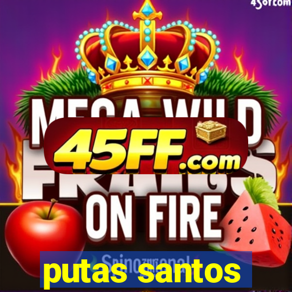 putas santos